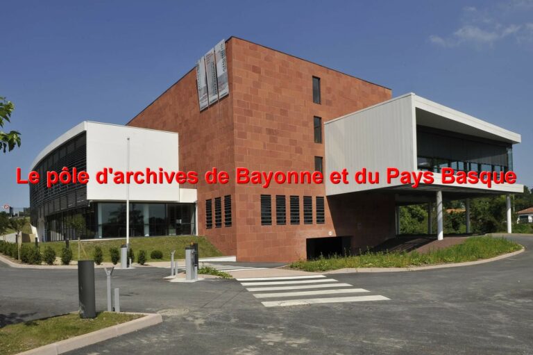 Le pôle d’archives de Bayonne et du Pays Basque : découvrir ses archives et ses fonds