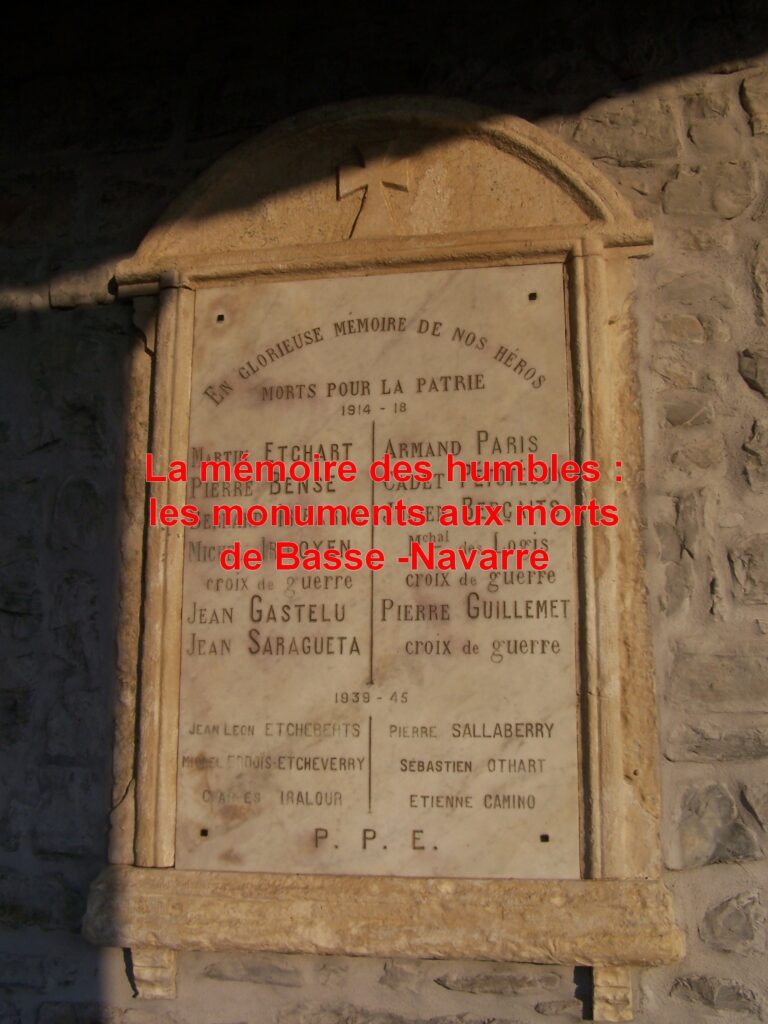 La mémoire des humbles :         les monuments aux morts de Basse -Navarre