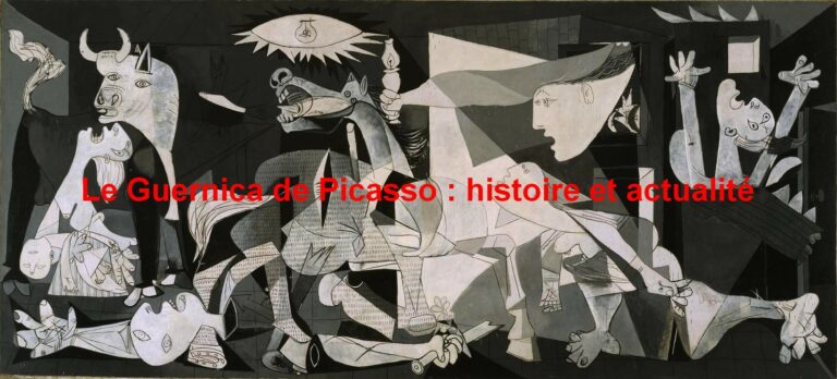 Le Guernica de Picasso : histoire et actualité